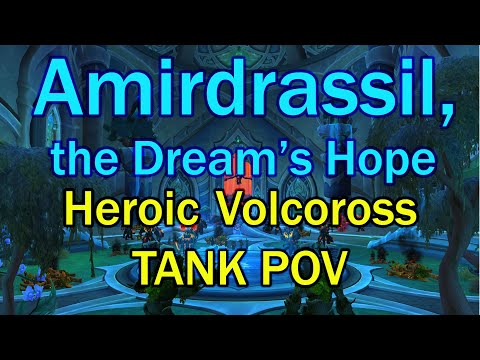 DK Tank POV | Amirdrassil, the Dream's Hope(H) | Volcoross