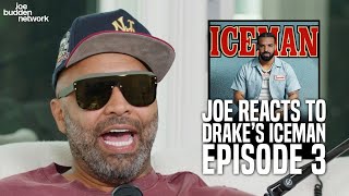 Joe Budden Reacts to Drake’s Iceman Episode 3