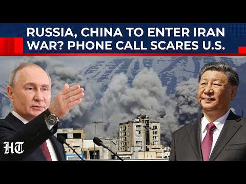 Russia, China Ready To Enter Iran War? Phone Call Between Putin, Xi Top Aides Scares US, Israel?