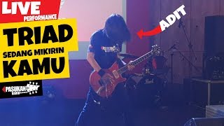 Download lagu SEDANG MIKIRIN KAMU - TRIAD - ADIT mp3