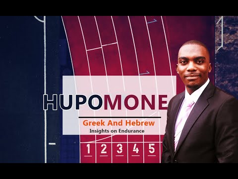 Hupomeno [Hebraic and Greek Insight on Endurance]  | Dr. Brian M. Mutunzi KEMIF