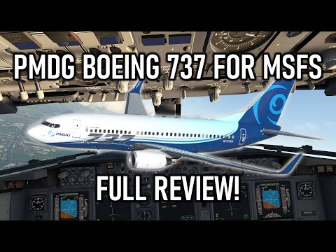 Full Review: PMDG Boeing 737 Series for Microsoft Flight Simulator! Video