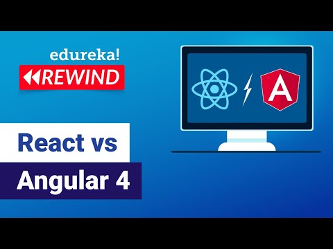 React Vs Angular 4 Angular 2 Vs React React Angular Reactjs Training Edureka Rewind