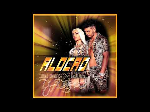 Omar Montes 🦋 Bad Gyal - ALOCAO ✖ DJ ADEMARO