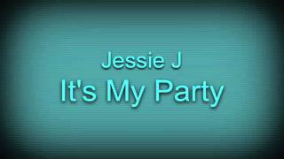 Jessie J Its My Party Remix