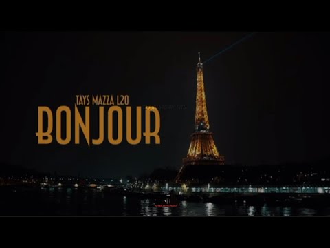 Bonjour - Tays ft Mazza L20 Lyrics