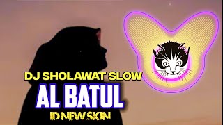 Download lagu DJ Al Batul (Qasidah Sayyidah Fatimah) by ID NEW SKIN mp3