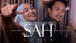 Download lagu Sah - Sarah Suhairi & Alfie Zumi | Awra Putri Cover ft. Ghufran El Azizi mp3
