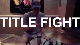 Title Fight- Murder Your Memory & Chlorine (Drum Cover)