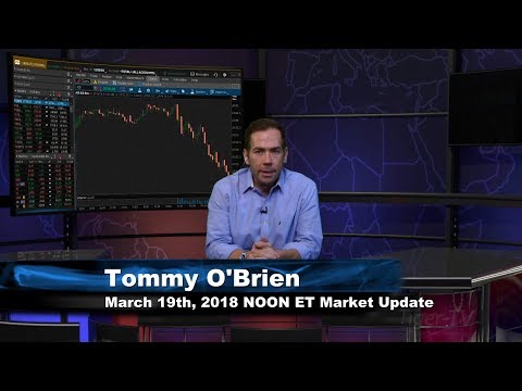 March 19th NOON EST Market Update with Tom O'Brien on TFNN