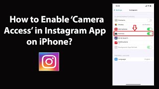 How to Enable Camera Access in Instagram App on iPhone?