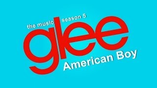 &quot;American Boy&quot; (Glee Cast Version)