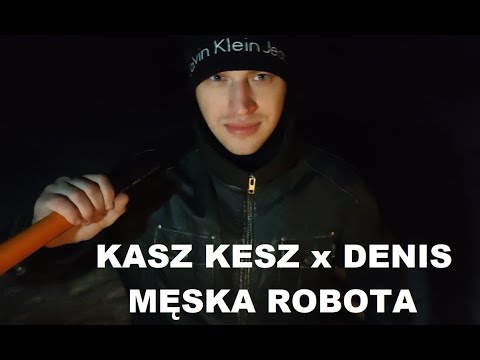 MĘSKA ROBOTA ft. Denis