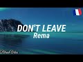 Rema - DON'T LEAVE (Traduction Française 🇫🇷 & Lyrics)