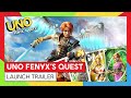 UNO FENYX'S QUEST | LAUNCH TRAILER