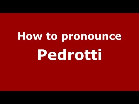How to pronounce Pedrotti