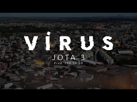 Jota 3 - Vírus (prod. Leo Grijó)