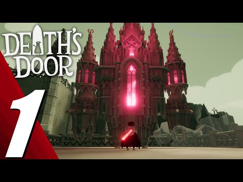 Death's Door | Full Game Part 1 Gameplay Walkthrough (No Commentary)
