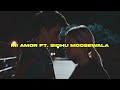MI AMOR X GAME PRIYANK MASHUP SIDHU MOOSEWALA SHARN 40K SHOOTER KAHLON