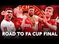 Manchester United Road To Emirates FA Cup Final | Emirates FA Cup 2023-24