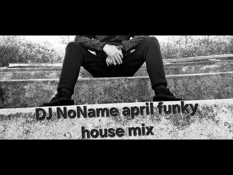 april funky house mix    Nowy Sacz, Poland