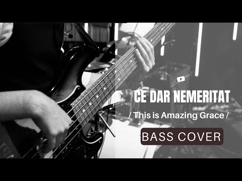 Ce Dar Nemeritat / This Is Amazing Grace - Phil Wickham - (BASS COVER)