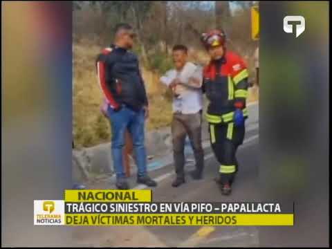 Trágico siniestro en vía Pifo - Papallacta deja víctimas mortales y heridas