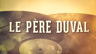 Le Père Duval, Vol. 1 « Chansons françaises à textes » (Album complet)