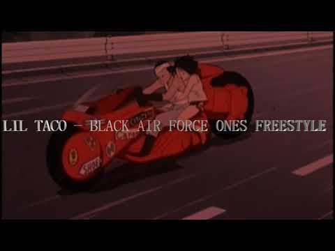 lil taco - black air force ones freestyle (prod. hoolign)