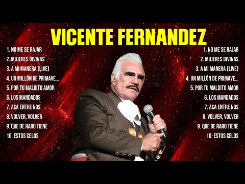Vicente Fernandez ~ Greatest Hits Full Album ~ Best Old Songs All Of Time