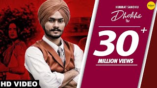 HIMMAT SANDHU : Dhokha (Official Video) Gill Raunta | New Punjabi Sad Song 2019 | White Hill Music