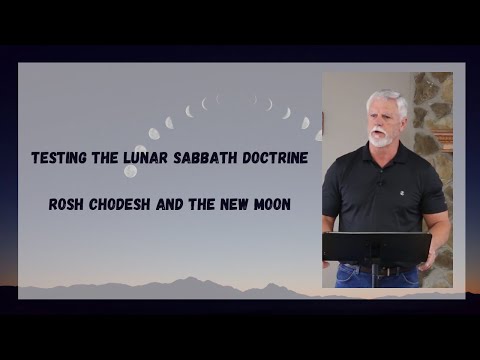 Testing the Lunar Sabbath Doctrine - Rosh Chodesh and The New Moon
