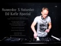 Sunnyday X Saturday DJ Kefir Special 