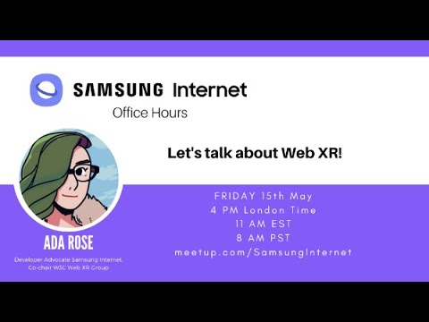 Samsung Internet Office Hours: WebXR and VR Locomotion with Ada Rose Cannon