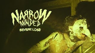 NARROW MINDED - Severe Loss (OFFICIAL MUSIC VIDEO)