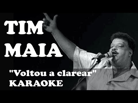 KARAOKE - "Voltou a Clarear" - TIM MAIA