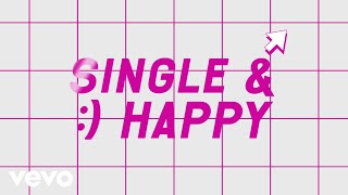 Single & Happy Music Video