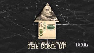 SBOE ft. Juelz Santana - The Come Up