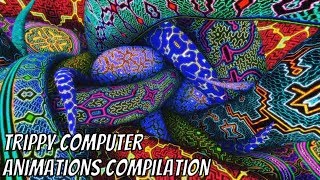 Trippy Computer Animations Compilation