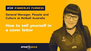 #128: Kimberlee Furness (Netball Australia) - How to sell yourself in a cover letter
