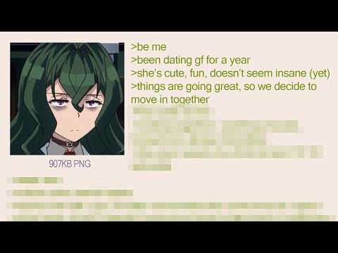 Anon Moves in with His GF... Big Mistake | 4Chan Greentext Stories