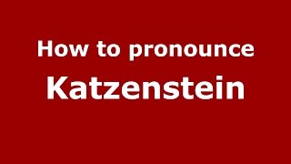How to pronounce Katzenstein