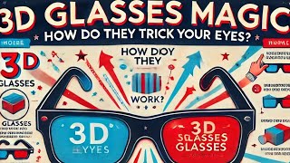 3D Glasses Magic - How Do They Trick Your Eyes? 🕶️ #3d #3dglass #science