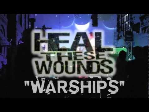Heal These Wounds - Warships