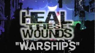 Heal These Wounds - Warships