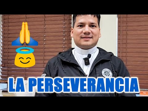 Perseverancia - Padre Marcos Galvis