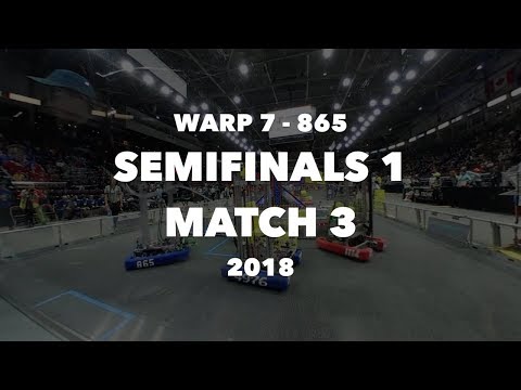 Team 865: WARP7 - Ontario: Semifinals 1, Match 3 - 2018