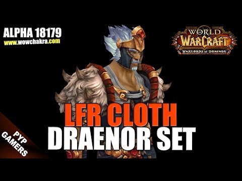 Cloth Draenor LFR Set | Warlords of Draenor Alpha