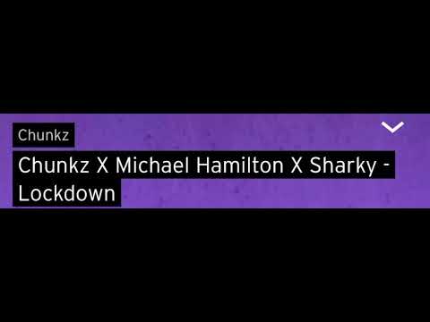 Lockdown - Chunkz X Micheal Hamilton X Sharky ( Official Audio )