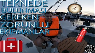 TEKNEDE  ZORUNLU OLAN EKİPMANLAR , AMATÖR DENİZCİLİK FEDERASYONUNA GÖRE TEKNELER